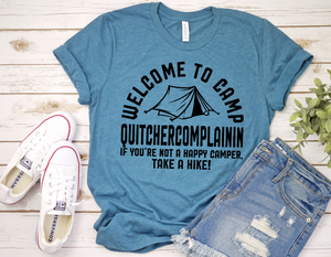 Welcome to camp quitchercomplainin Screen print - Low heat formula