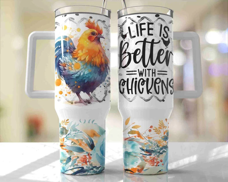Life is better with Chickens 40 oz Tumbler Sublimation Transfer – Rusty  Rocker