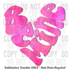 Be Mine Heart Sublimation Transfer