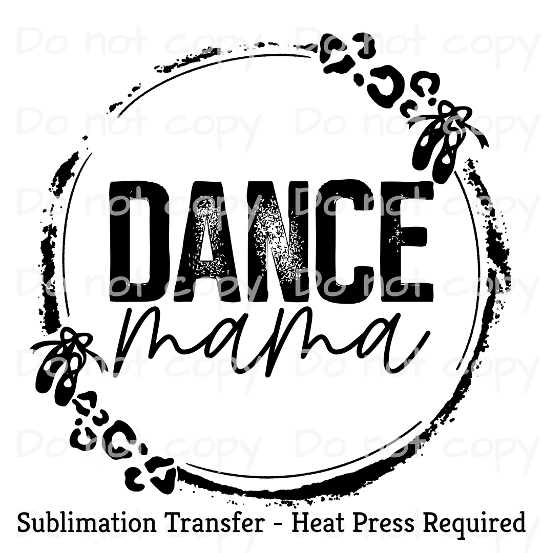 Dance Mama single color Sublimation Transfer