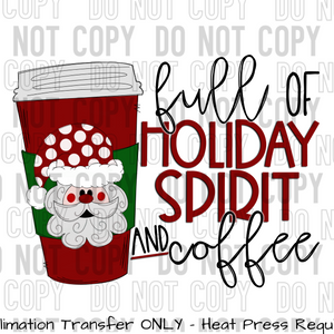 Full Of Holiday Spirit & Coffee Sublimation Transfer