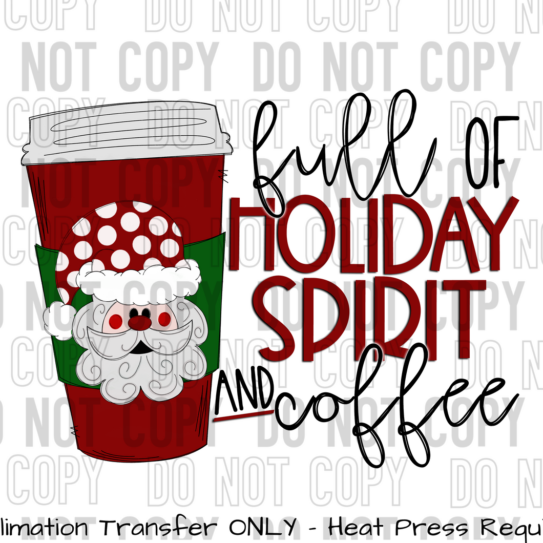 Full Of Holiday Spirit & Coffee Sublimation Transfer