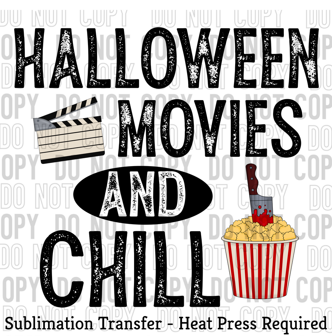 Halloween Movies and Chill Sublimation Transfer