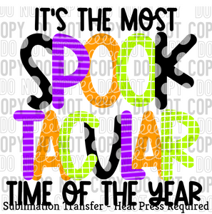 It's the most Spooktacular time of the year Sublimation Transfer