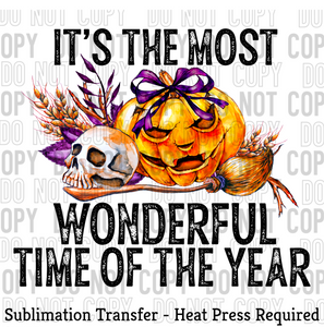It's the Most wonderful time of the year spooky Sublimation Transfer