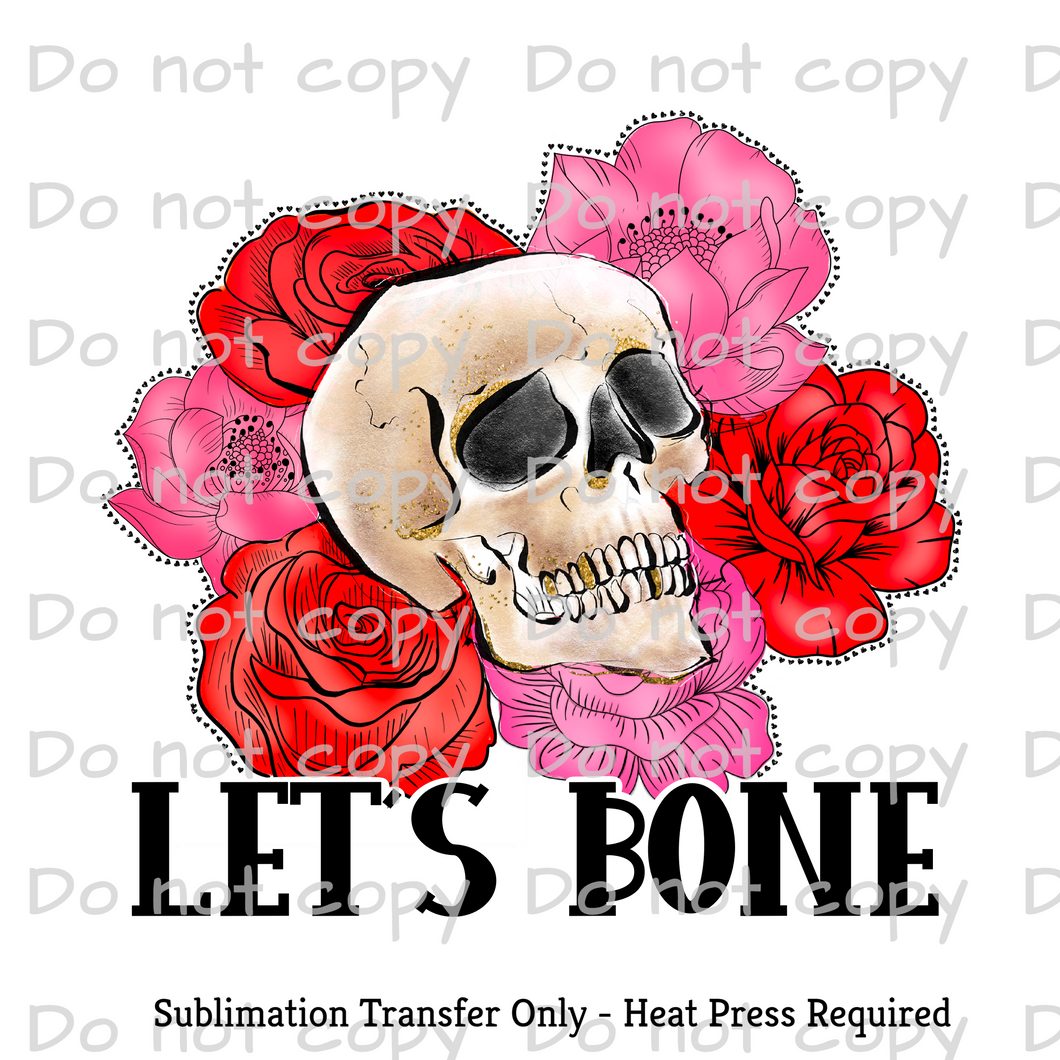Let's bone Sublimation Transfer