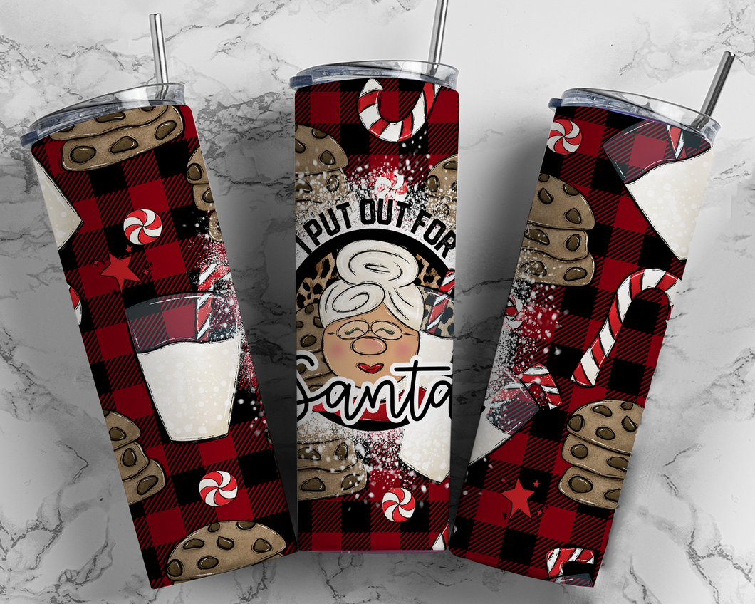 I put out for Santa 20 oz Tumbler Sublimation Transfer