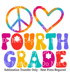 Peace Love Fourth Grade Sublimation Transfer