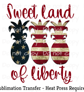 Sweet land of liberty pineapples Sublimation Transfer