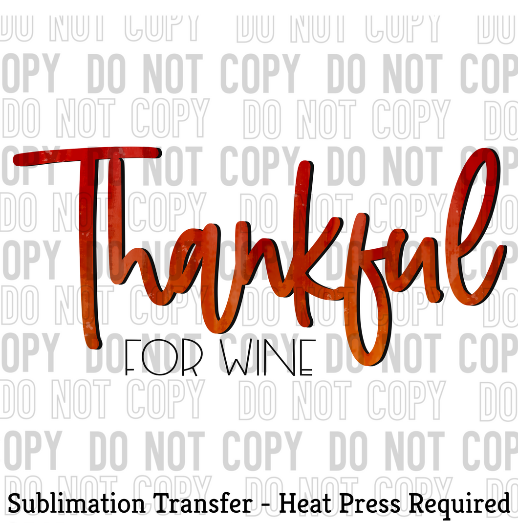 Thankful for Wine Sublimation Transfer