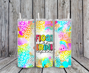 Float Tan Drink Repeat 20 oz Tumbler Sublimation Transfer
