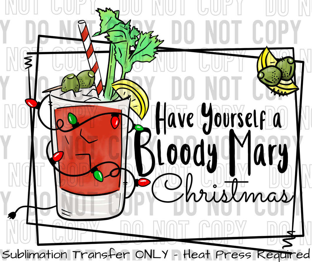 Have Yourself A Bloody Mary Christmas Sublimation Transfer