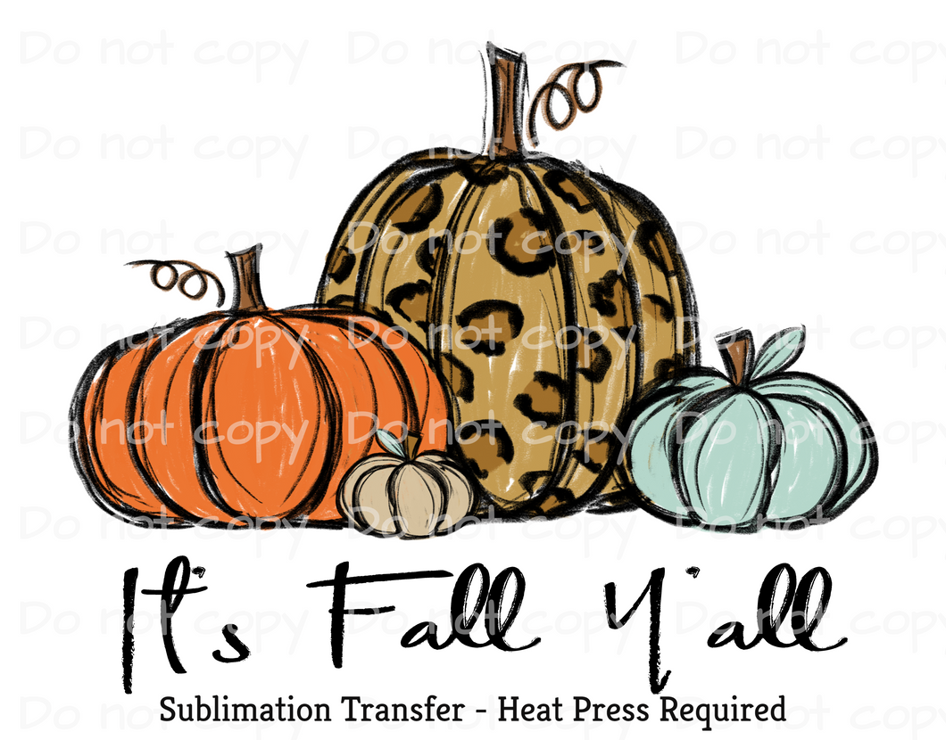 It's Fall Y'all Sublimation Transfer