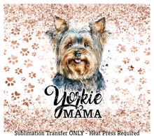 Load image into Gallery viewer, Yorkie Mama Tumbler 20 oz Tumbler Sublimation Transfer
