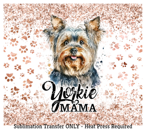 Yorkie Mama Tumbler 20 oz Tumbler Sublimation Transfer